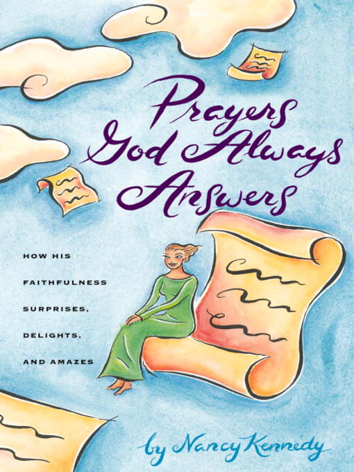 Title details for Prayers God Always Answers by Nancy Kennedy - Available